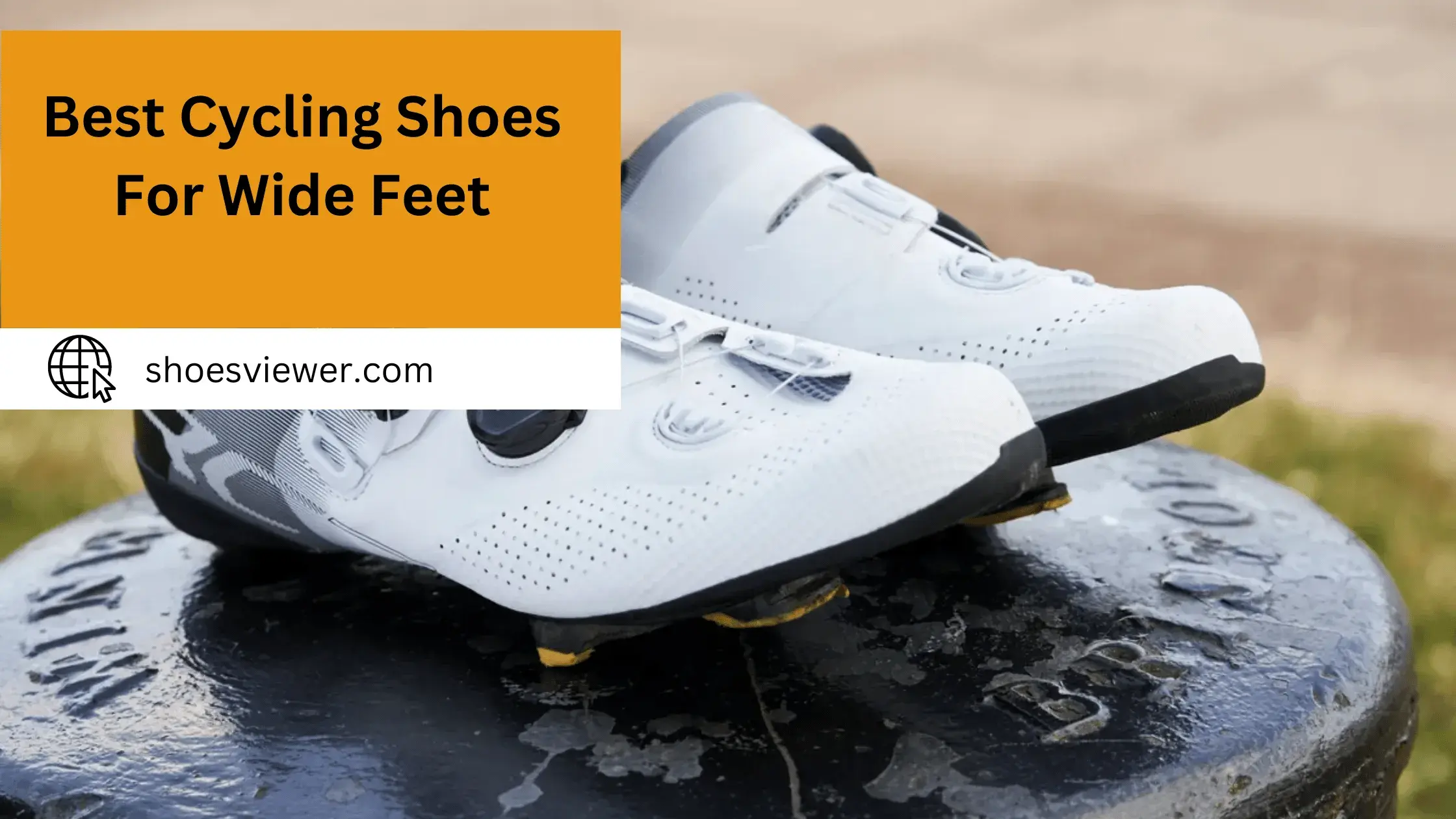 Best Cycling Shoes For Wide Feet - A Comprehensive Guide