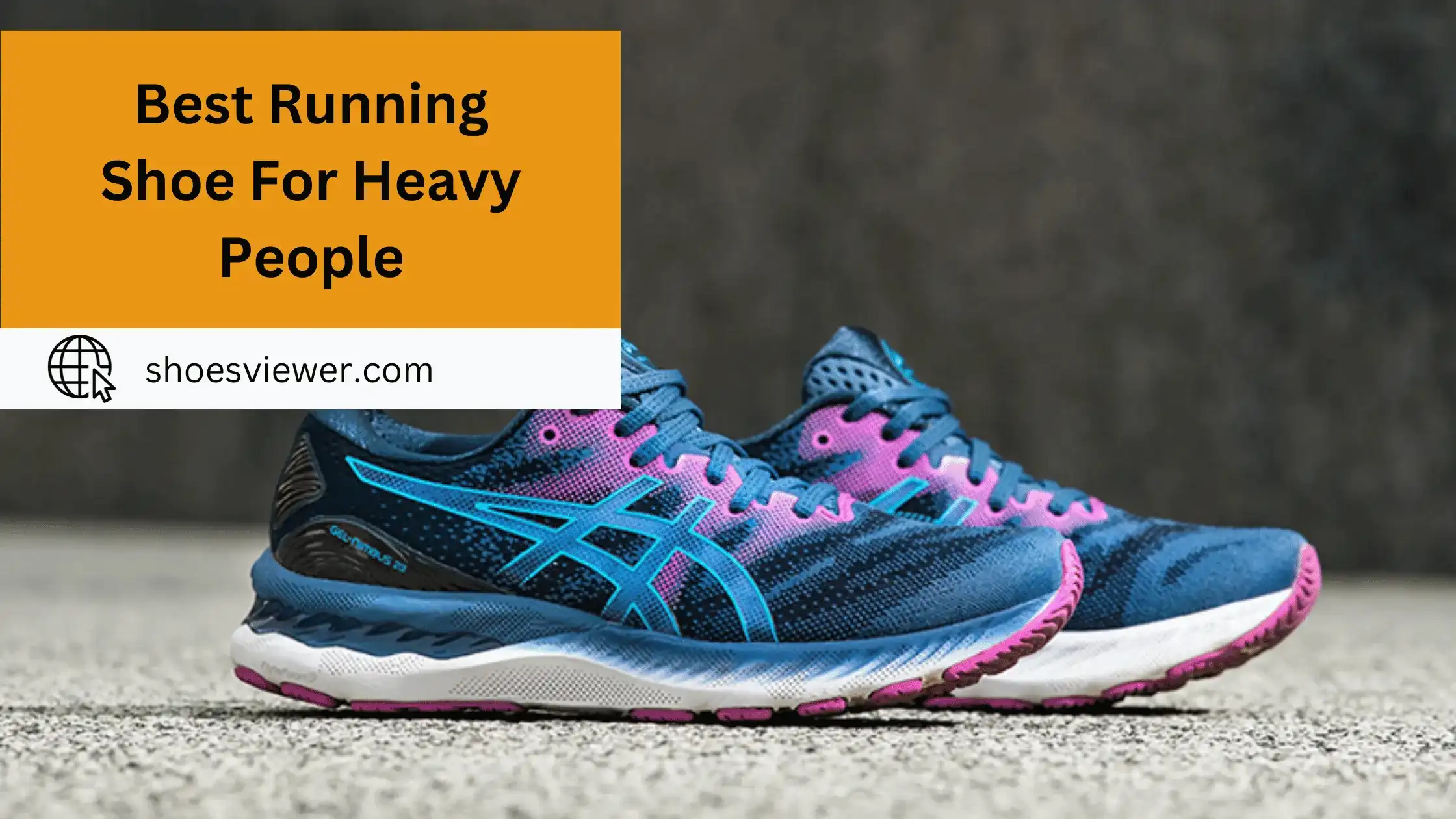 Best Running Shoe For Heavy People - Expert Analysis