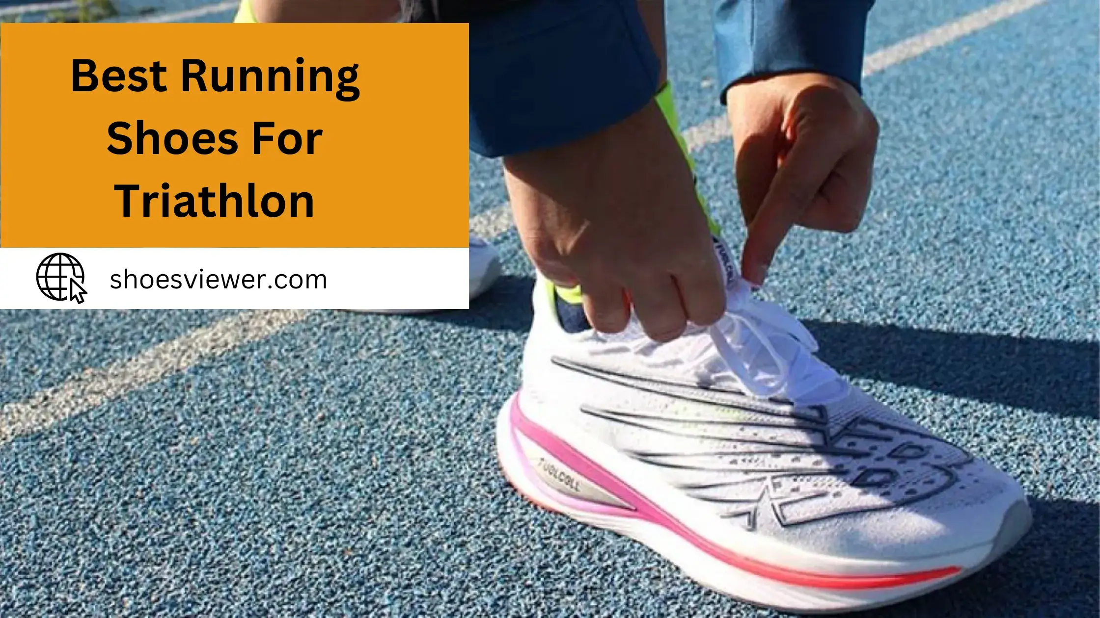Best Running Shoes For Triathlon - (An In-Depth Guide)