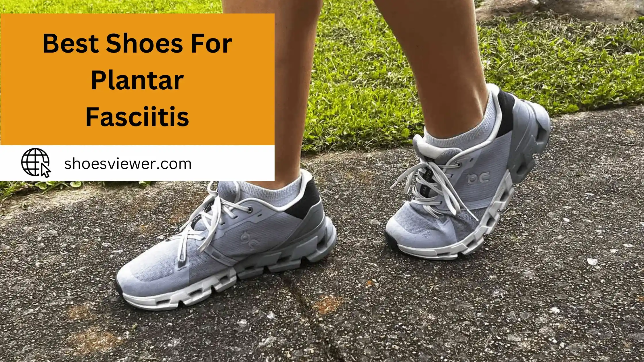 Best Shoes For Plantar Fasciitis - (Complete Reviews)
