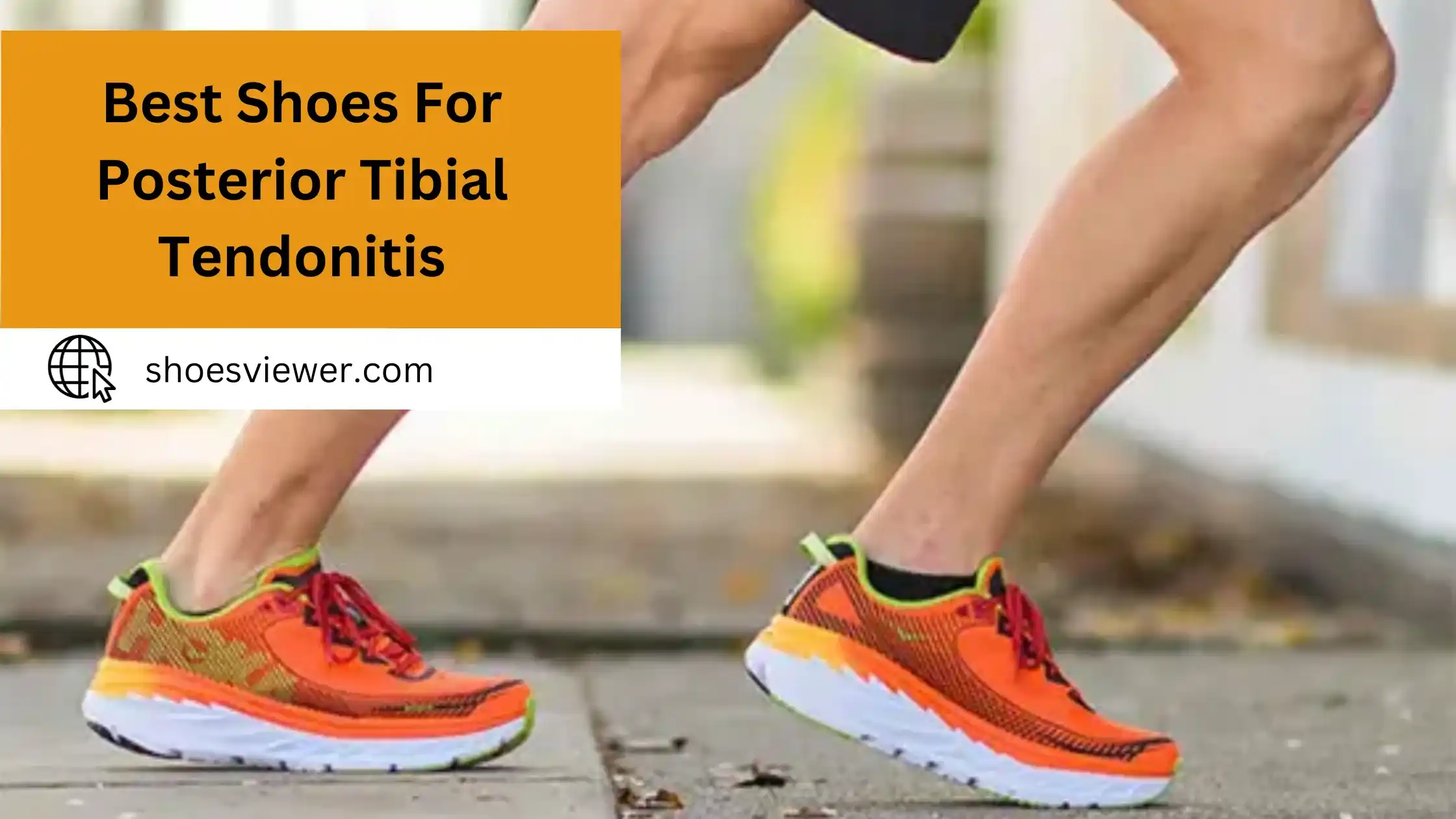 Best Shoes For Posterior Tibial Tendonitis - Latest Guide