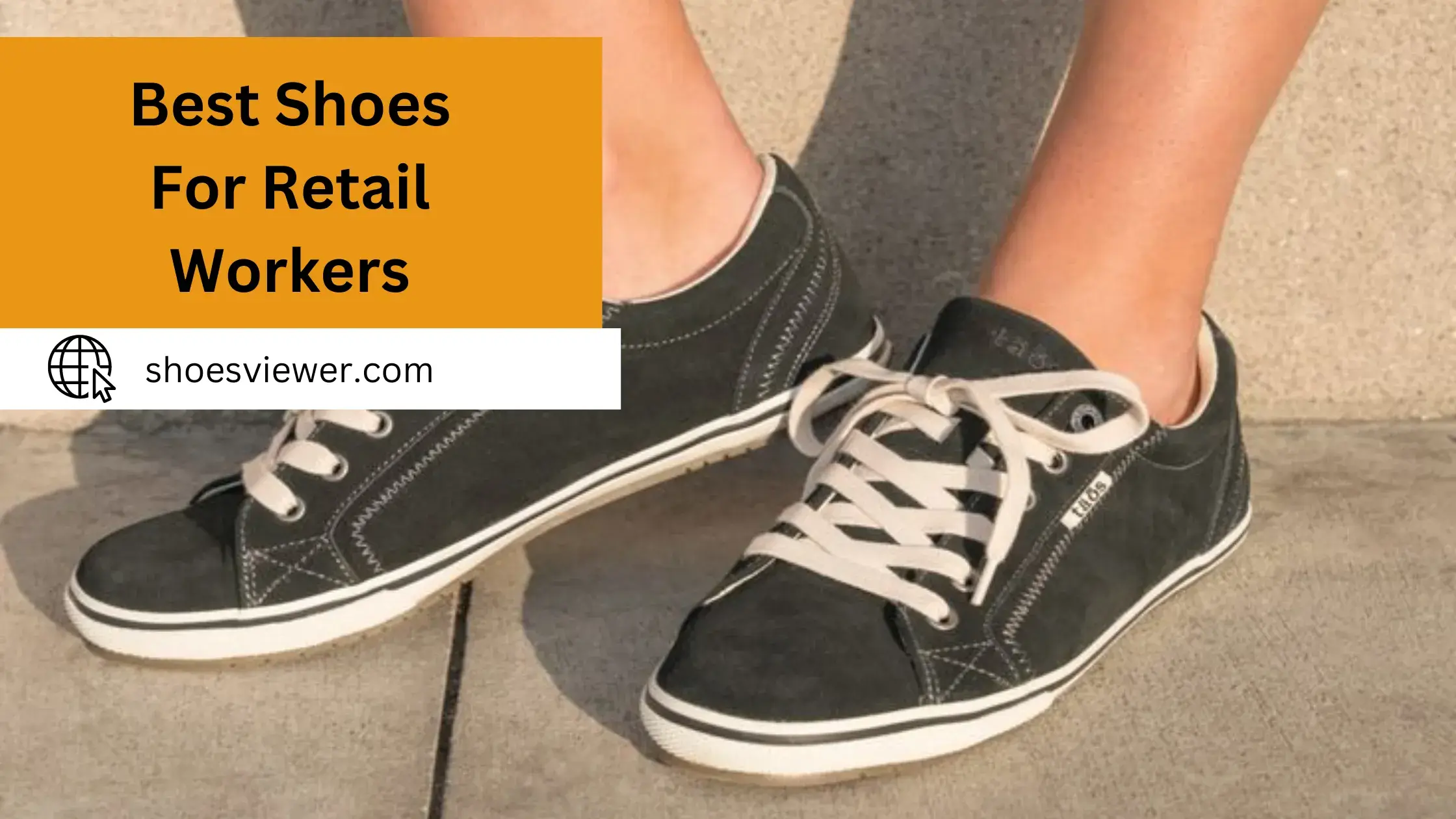 Best Shoes For Retail Workers - A Comprehensive Guide