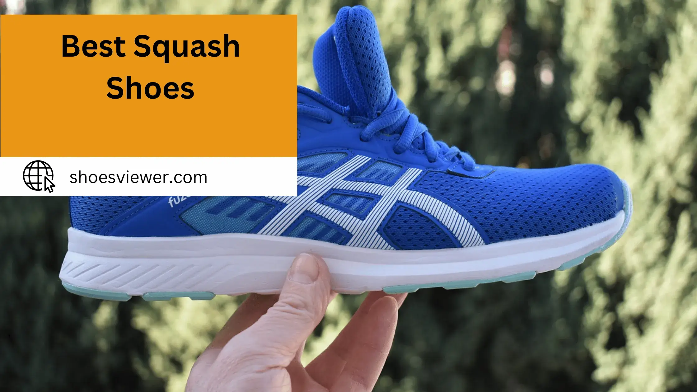 Best Squash Shoes - A Comprehensive Guide