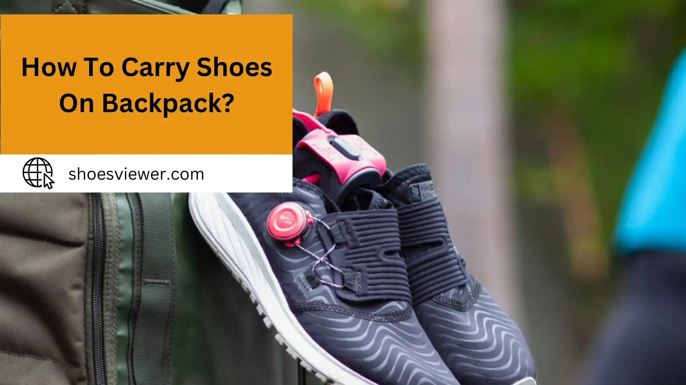 How To Carry Shoes On Backpack? Expert Pro Tips 2023
