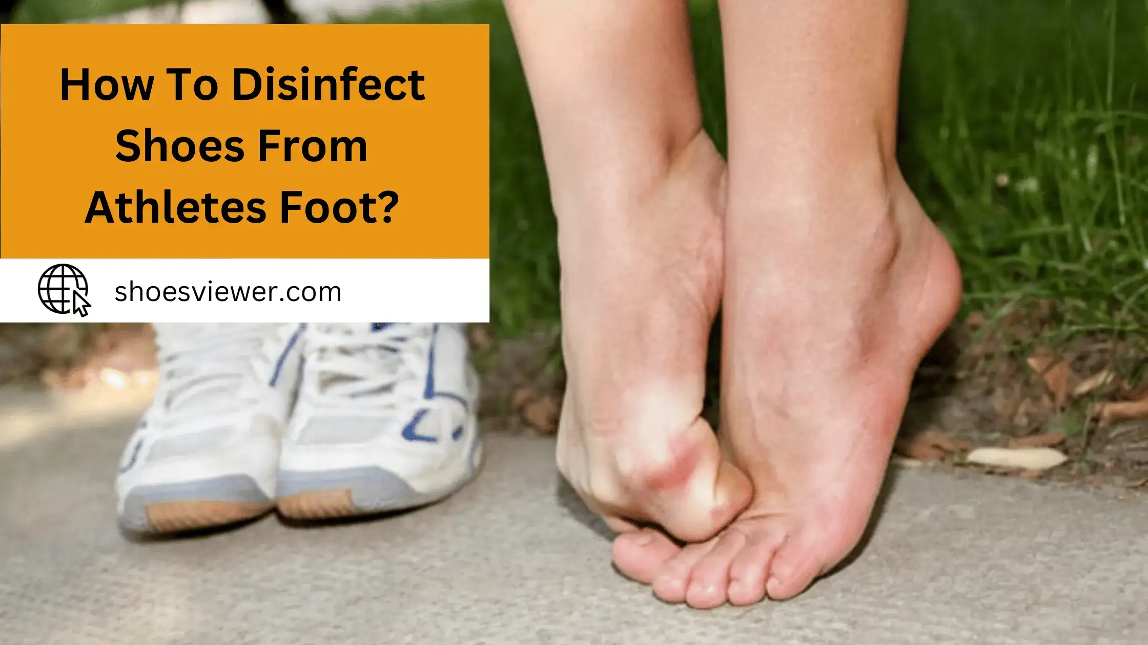 How to Disinfect Shoes From Athletes Foot? Quick Solutions!
