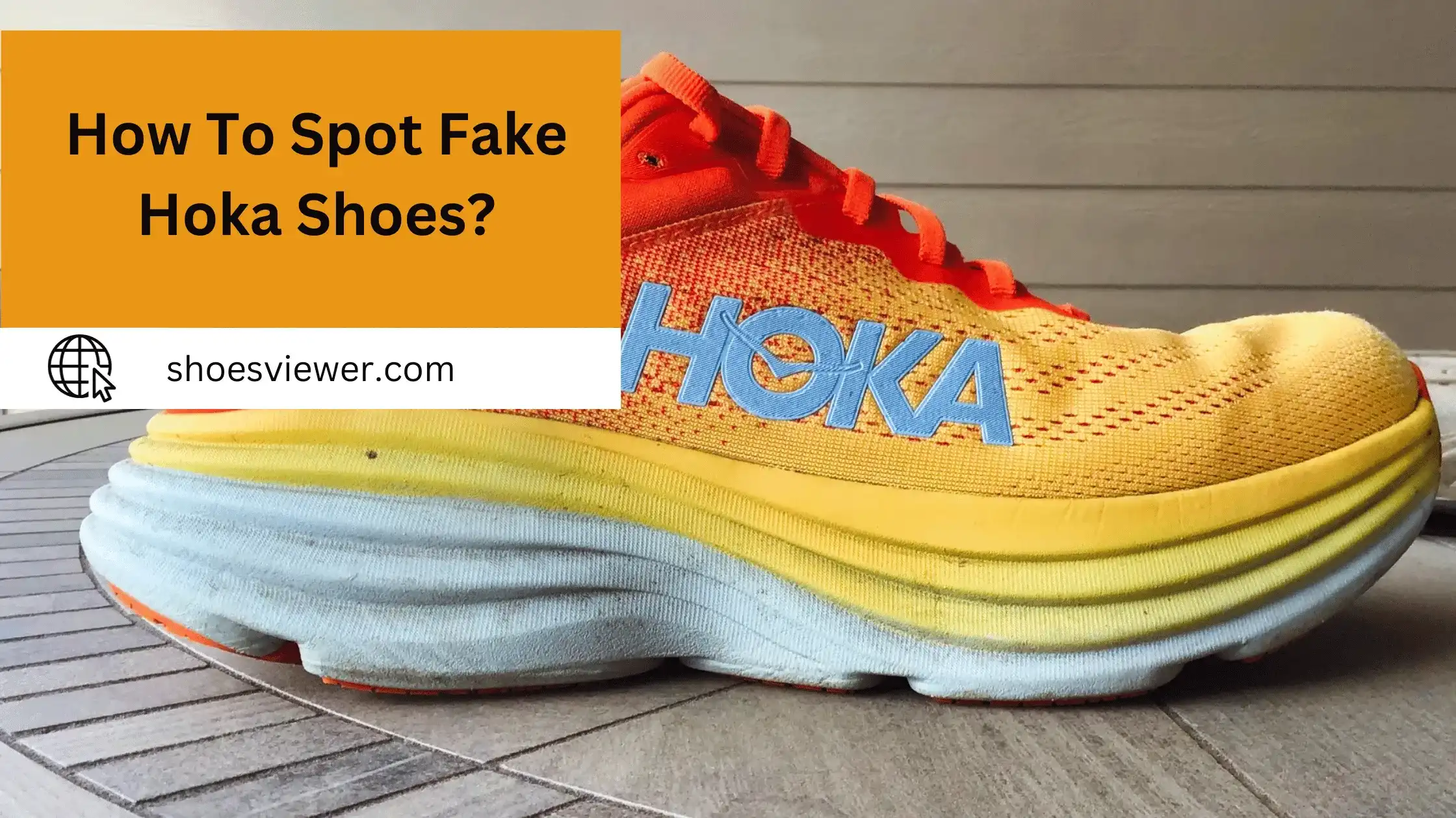 How To Spot Fake Hoka Shoes? Detailed Information