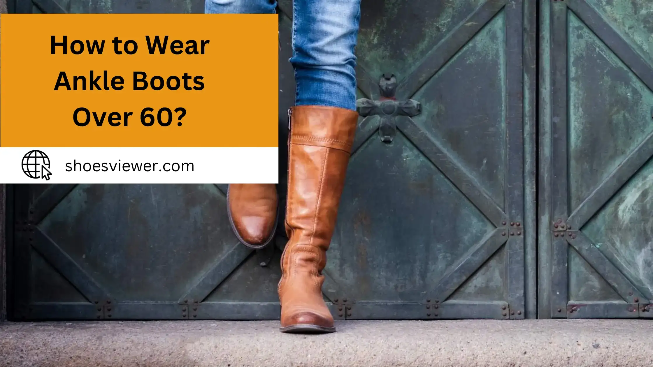 How to Wear Ankle Boots Over 60? You Should Need to Know