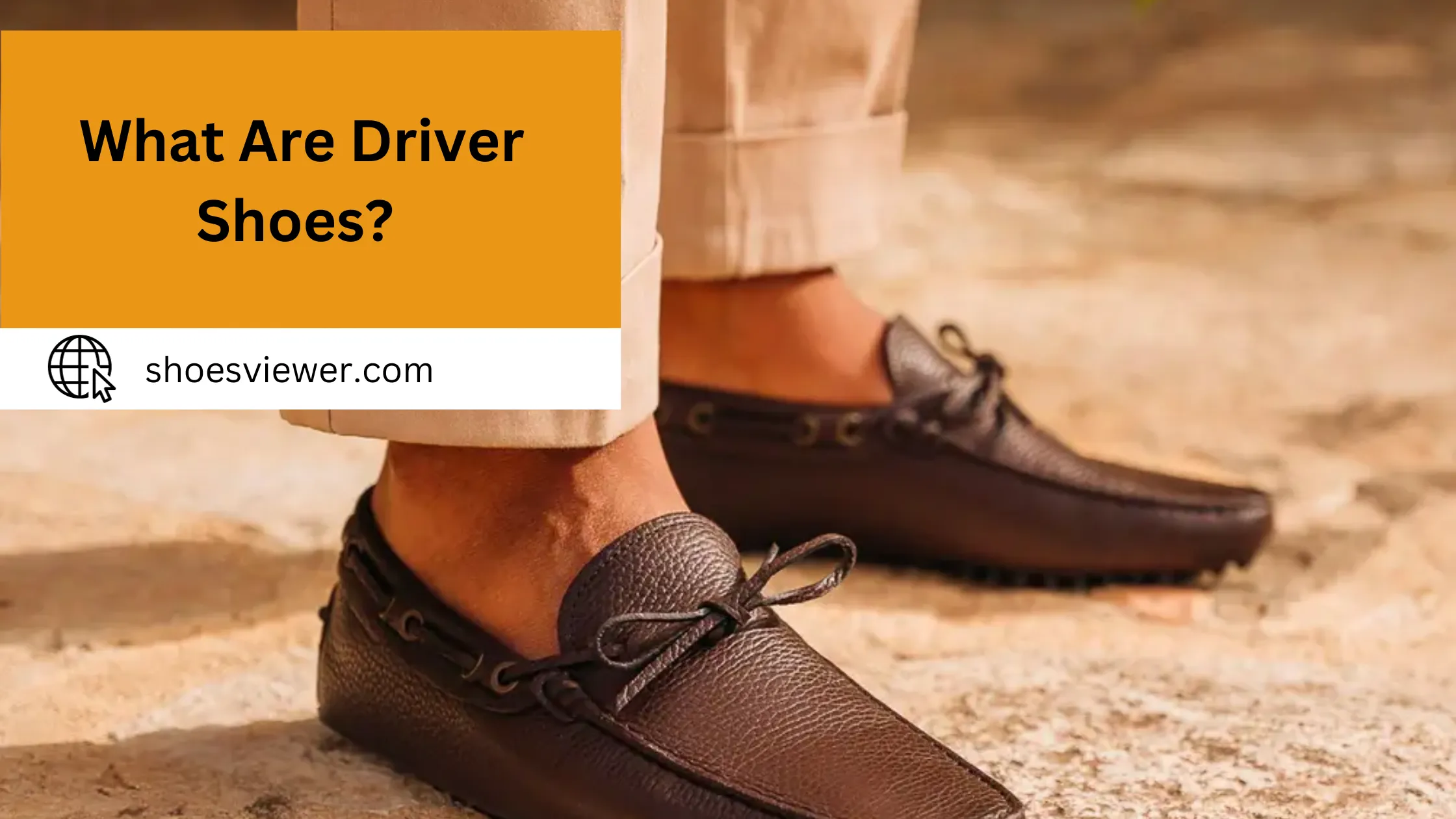 What Are Driver Shoes? You Should Need to Know