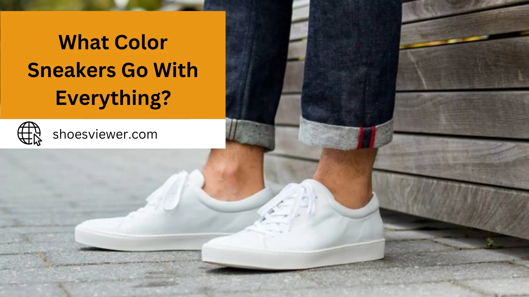 What Color Sneakers Go With Everything? (An In-Depth Guide)