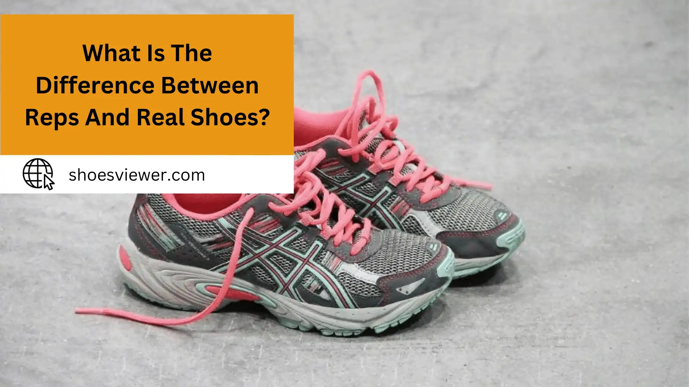 What Is The Difference Between Reps And Real Shoes?