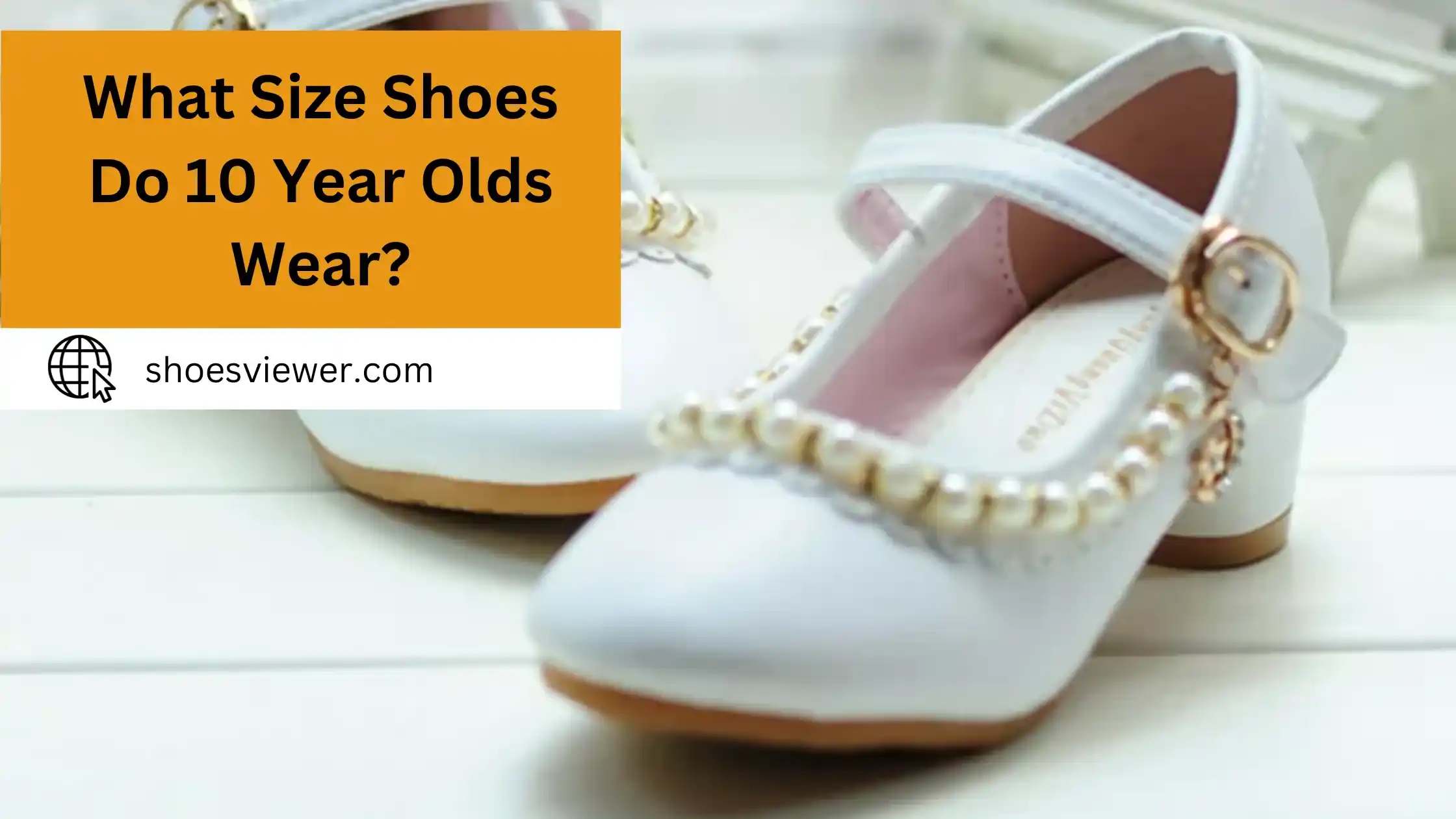 What Size Shoes Do 10 Year Olds Wear? (An In-Depth Guide)