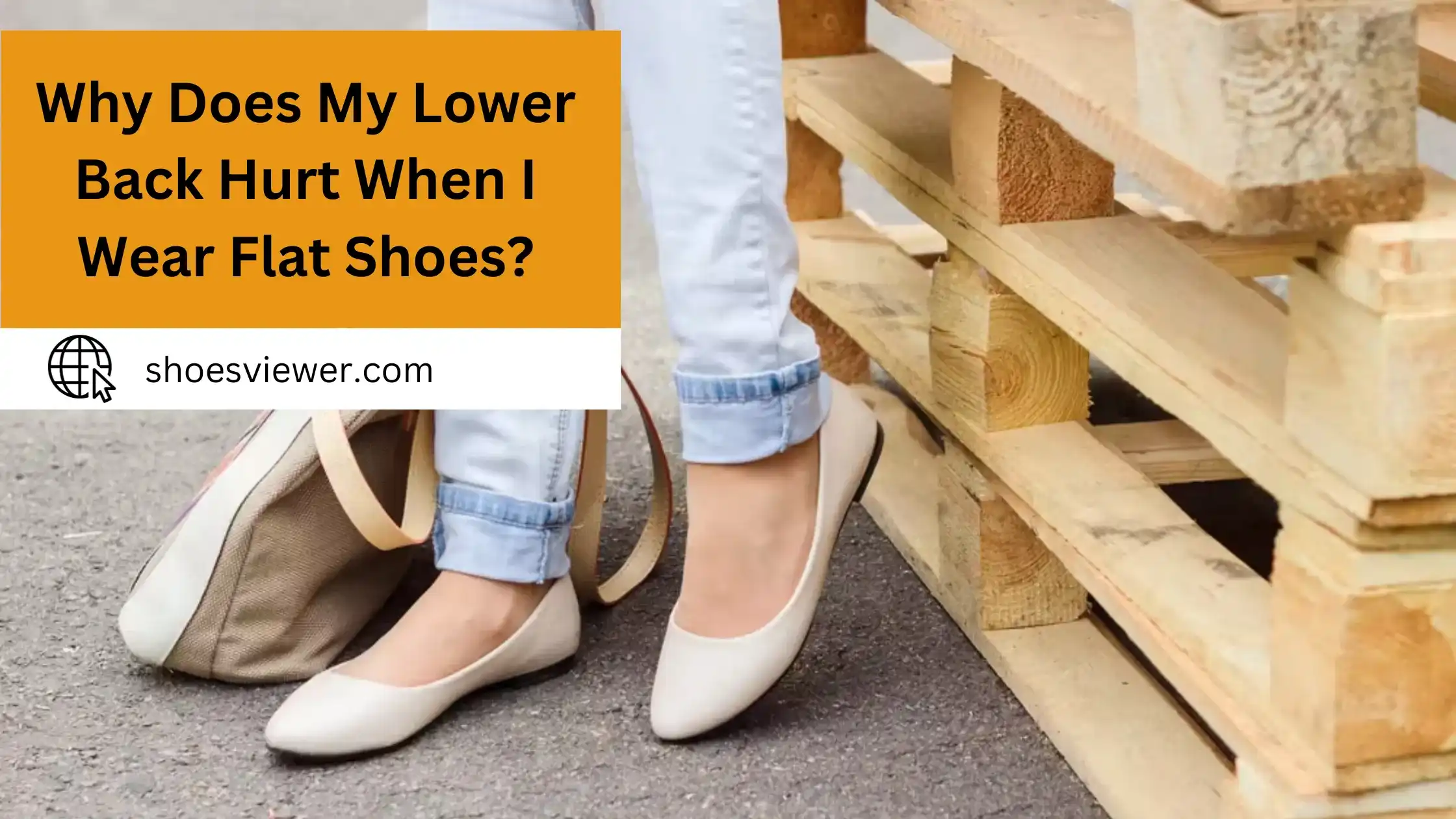 Why Does My Lower Back Hurt When I Wear Flat Shoes?